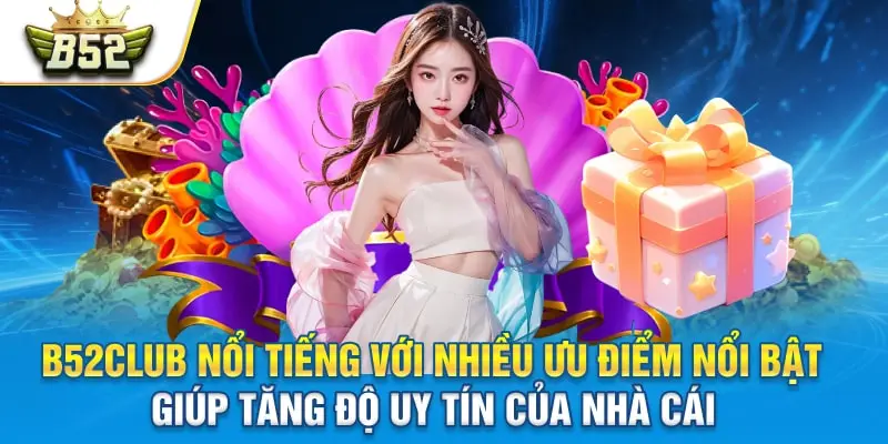B52CLUB nằm trong top 5, giúp tăng độ uy tín của nhà cái